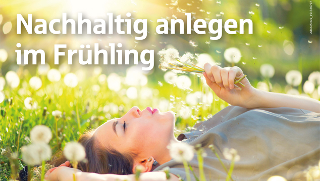 Nachhaltig anlegen im Frühling.